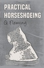 Cover: Practical Horseshoeing - HOME FARM BOOKS