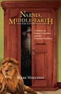 Cover: Narnia, Middle-Earth and the Kingdom of God - Wipf & Stock Publishers