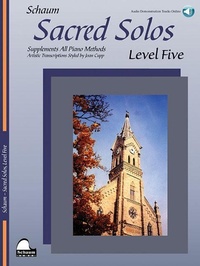 Abbildung von: Sacred Solos - Level Five: Artistic Transcriptions Styled by Joan Cupp - Schaum Publications