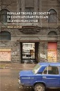 Cover: Popular Tropes of Identity in Contemporary Russian Television and Film - Bloomsbury Academic USA