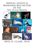 Cover: Medical, Genetic & Behavioral Risk Factors of the Top 13 Cat Breeds - Xlibris