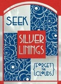 Cover: Seek Silver Linings, Forget the Clouds. 6 Cards, Individually Bagged with Envelopes - Laughing Elephant