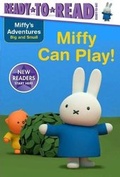 Cover: Miffy Can Play! - Simon Spotlight