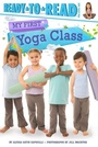Cover: My First Yoga Class - Simon & Schuster
