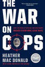 Cover: The War on Cops - Encounter Books,USA