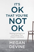 Cover: It's OK That You're Not OK - Sounds True Inc