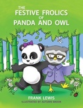 Cover: The Festive Frolics of Panda and Owl - Brown Books Kids