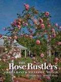 Cover: The Rose Rustlers - Texas A & M University Press