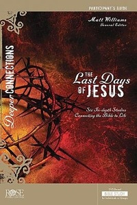 Enlarge image Cover: The Last Days of Jesus Participant Guide - ROSE PUBLISHING
