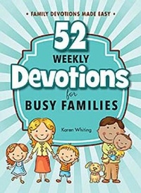 Enlarge image Cover: 52 Weekly Devotionals for Busy Families - ROSE PUBLISHING