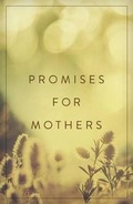 Cover: Promises for Mothers (25-Pack) - Good News Publishers