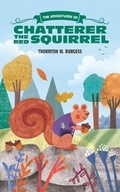 Cover: The Adventures of Chatterer the Red Squirrel - Seagrass Press