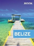 Cover: Moon Belize (Twelfth Edition) - Moon Travel