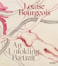 Cover: Louise Bourgeois: An Unfolding Portrait - Museum of Modern Art
