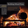 Cover: Building Wood Fires - Countryman Press Inc.