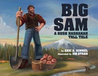 Enlarge image Cover: Big Sam: A Rosh Hashanah Tall Tale - Apples and Honey Press