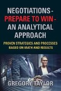 Cover: Negotiations - Prepare to Win - an Analytical Approach - Booklocker.com