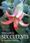 Cover: Field Guide to Succulents of Southern Africa - Struik Nature