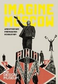 Enlarge image Cover: Imagine Moscow - Design Museum
