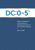 Cover: Diagnostic Classification of Mental Health and Developmental Disorders of Infancy and Early Childhood - Zero to Three