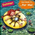 Cover: God Made It for Me: Summer - Rindle Books, Incorporated
