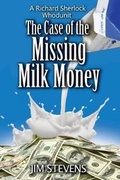 Cover: The Case of the Missing Milk Money - Creative, Incorporated