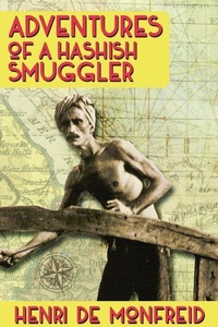 Abbildung von: Adventures of a Hashish Smuggler - Adventures Unlimited Press