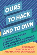 Cover: Ours to Hack and to Own - Or Books