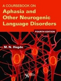 Enlarge image Cover: A Coursebook on Aphasia and Other Neurogenic Language Disorders - Plural Publishing Inc