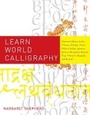 Cover: Learn World Calligraphy - Watson-Guptill Publications Inc.,U.S.