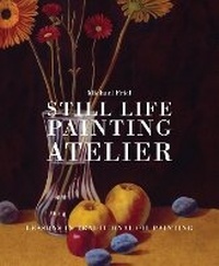 Abbildung von: Still Life Painting Atelier - Watson-Guptill Publications Inc.,U.S.