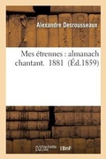 Cover: Mes Etrennes: Almanach Chantant. 1881 - Hachette Livre - Bnf