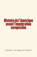 Cover: Histoire de l'Amerique avant l'immigration europeenne - Editions Le Mono
