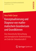 Cover: Konzeptualisierung und Diagnose von mathematischem Grundwissen und Grundk&ouml;nnen - Springer Spektrum