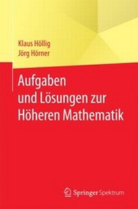 Abbildung von: Aufgaben und Lösungen zur Höheren Mathematik - Springer Spektrum