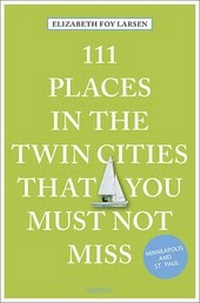 Abbildung von: 111 Places in the Twin Cities that you must not miss - Emons Verlag