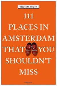 Abbildung von: 111 Places in Amsterdam that you shouldn't miss - Emons Verlag