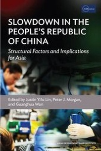 Enlarge image Cover: Slowdown in the People's Republic of China - ASIAN DEVELOPMENT BANK INSTITUTE