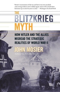 Enlarge image Cover: The Blitzkrieg Myth - HarperPerennial