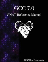 Enlarge image Cover: GCC 7.0 GNAT Reference Manual - Samurai Media Limited