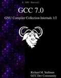 Cover: GCC 7.0 GNU Compiler Collection Internals 1/2 - Samurai Media Limited