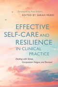 Cover: Effective Self-Care and Resilience in Clinical Practice - Jessica Kingsley Publishers