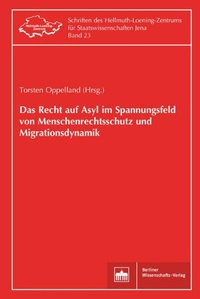 Bild: Das Recht auf Asyl im Spannungsfeld von Menschenrechtsschutz und Migrationsdynamik - Berliner Wissenschafts-Verlag