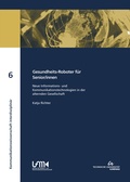 Cover: Gesundheits-Roboter f&uuml;r Senior/innen - TU Ilmenau Universit&auml;tsbibliothek