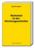 Cover: Wahrheit in der Kirchengeschichte - Traugott Bautz