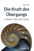 Cover: Die Kraft des &Uuml;bergangs - SYNERGIA-Verlag