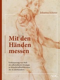 Cover: Mit den H&auml;nden Messen - VDG Weimar - Verlag und Datenbank f&uuml;r Geisteswissenschaften