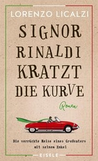 Abbildung von: Signor Rinaldi kratzt die Kurve - Eisele