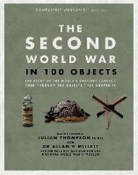 Enlarge image Cover: The Second World War in 100 Objects - Andre Deutsch Ltd