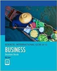 Abbildung von: Pearson Edexcel International GCSE (9-1) Business Student Book - Pearson Education Limited